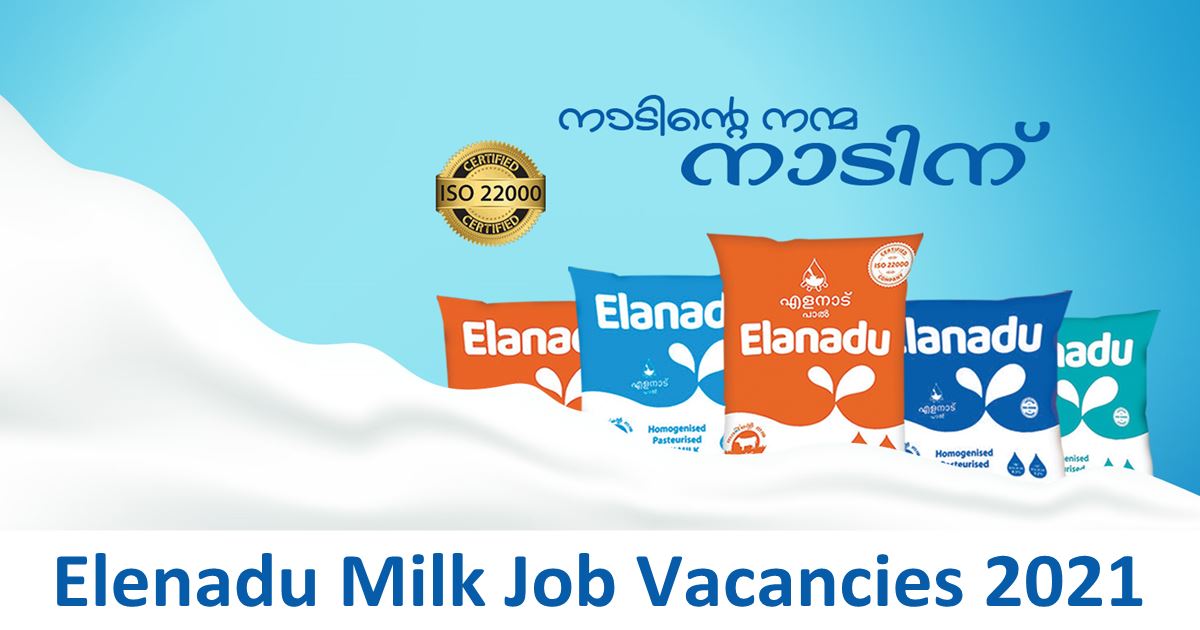 Elanadu Milk Job Vacancies 2021 Attractive Job Vacancies