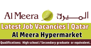 Al Meera Hypermarkets Qatar Jobs