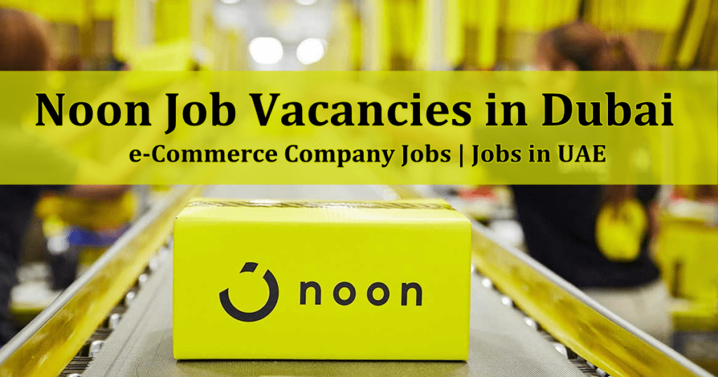 Noon Careers Dubai