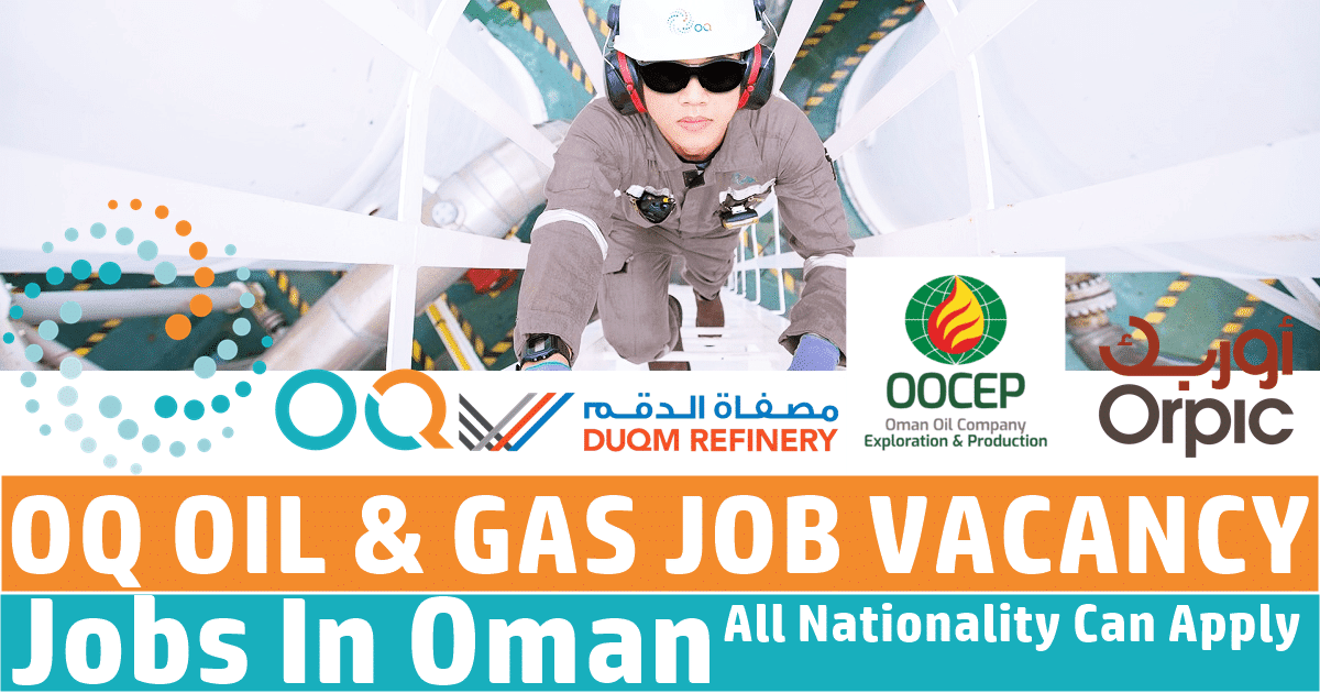 OQ Job Vacancy in Oman 2022 Oil & Gas Job Vacancy