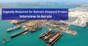 Urgently Recquired for Shipyard Project Bahrain